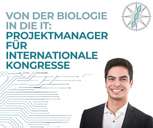 Von der Biologie in die IT: Projektmanager für internationale Kongresse