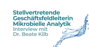 Arbeiten als Stellvertretende Geschäftsfeldleiterin der Mikrobiologischen Analytik - Interview mit Beate Kilb